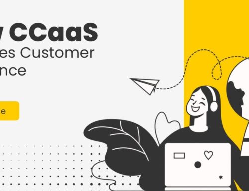 The Role of CCaaS in the Rise of New Customer Experience Channels
