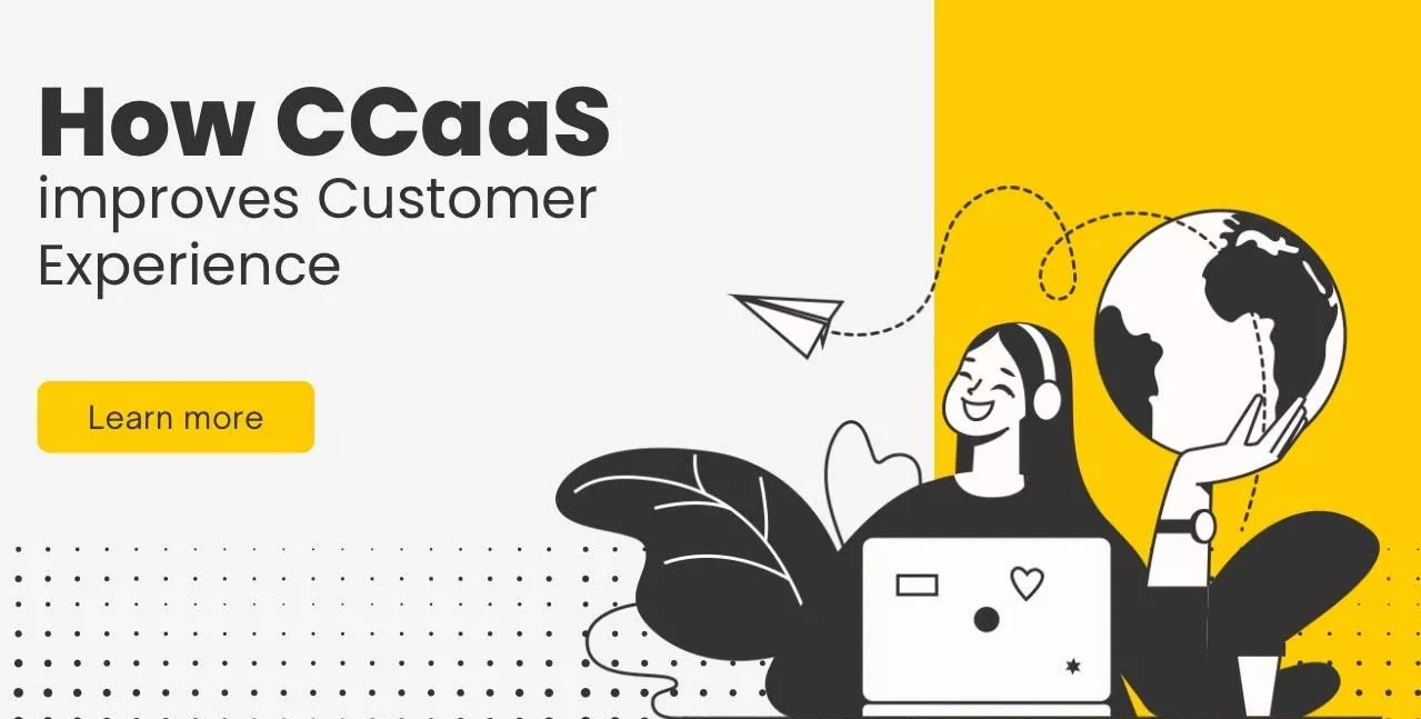 How CCaaS improves Customer Experience