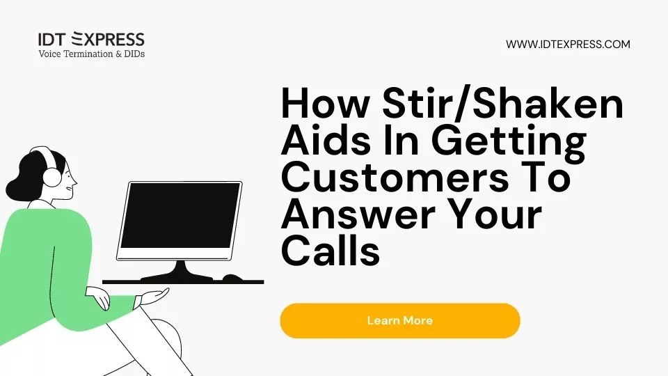 How Stir/Shaken Aids In Getting Customers To Answer Your Calls