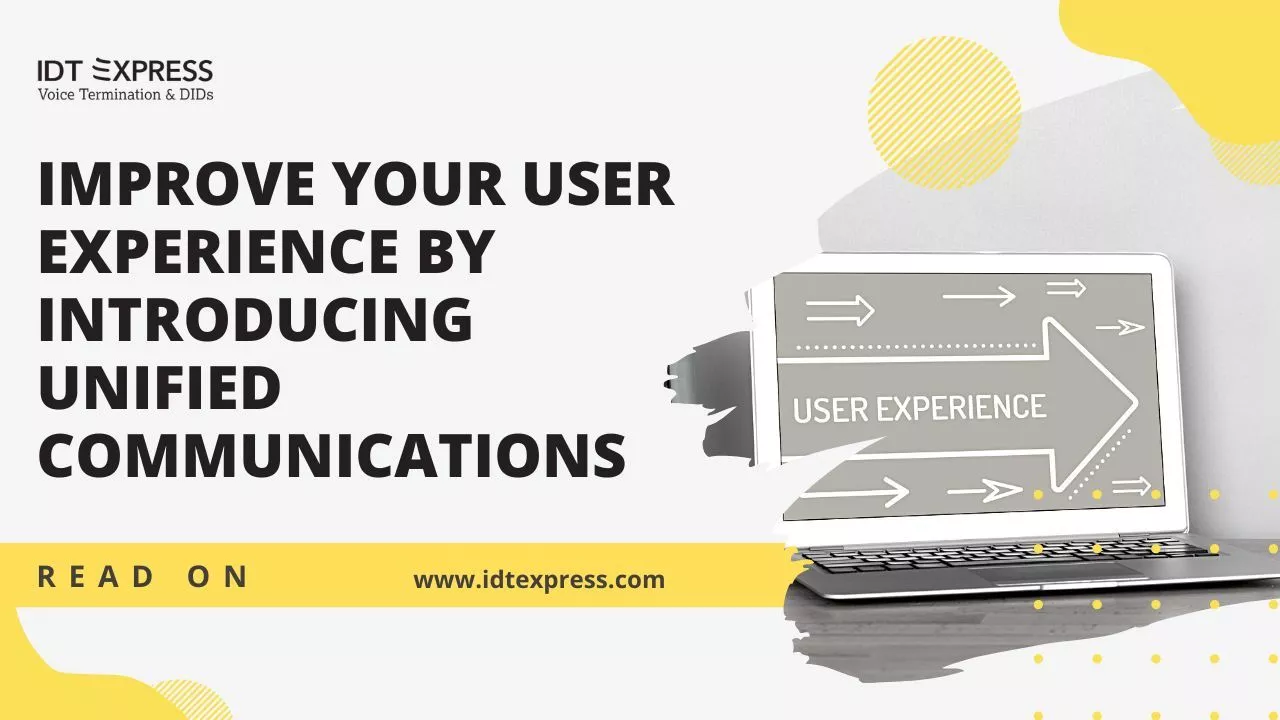 Improve your User Experience by Introducing Unified Communications