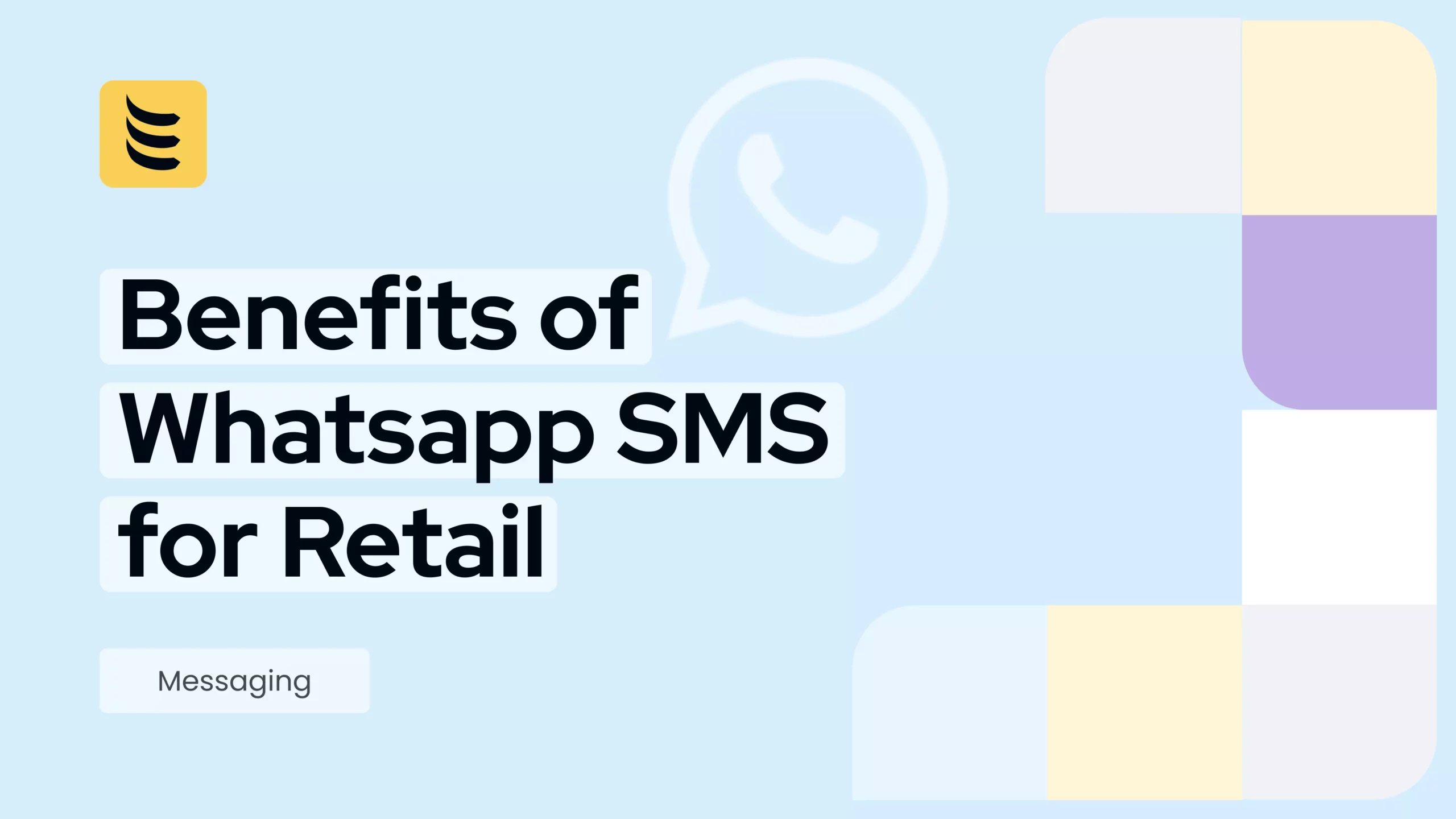 11 Marketing Benefits of Whatsapp Messaging for Retail Business